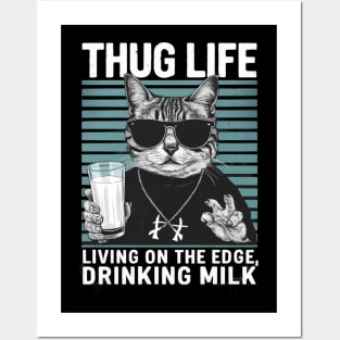 Thug Life Living on the Edge  Drinking Milk Posters and Art